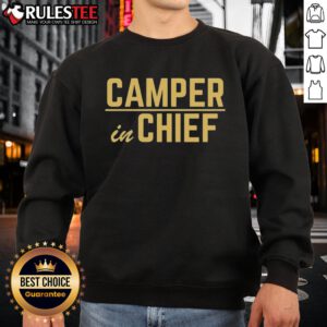 Awesome Camper In Chief Sweatshirt in cozy fabric, perfect for outdoor adventures and stylish casual wear.