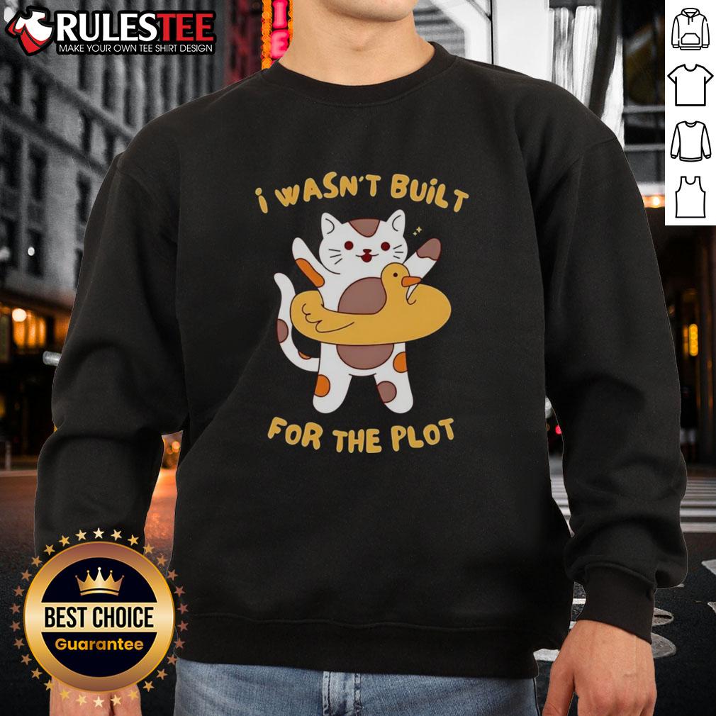 Awesome Cat sweatshirt with 'I Wasn't Built for the Plot' design, perfect for cat lovers and cozy fashion enthusiasts.