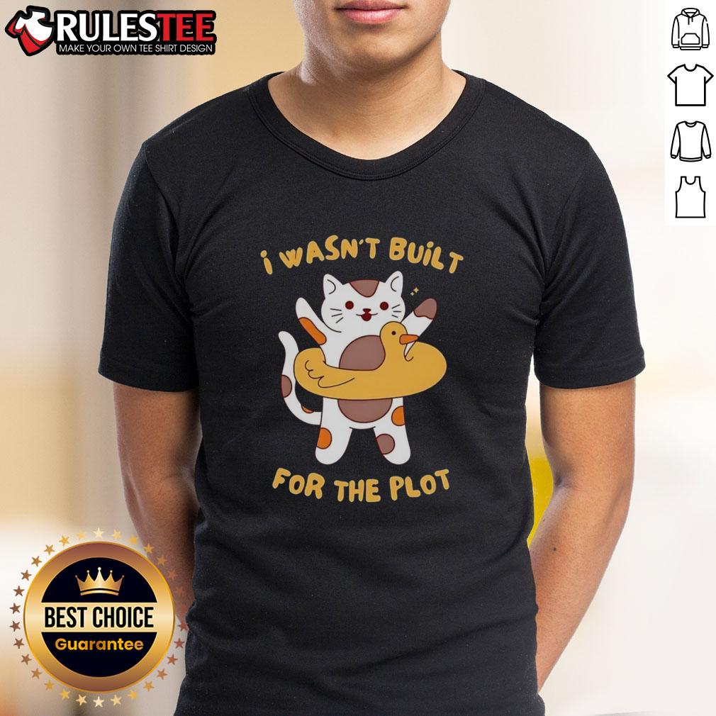 Awesome Cat I Wasn't Built For The Plot T-Shirt featuring a playful cat design and humorous text for cat lovers.