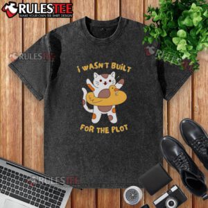 Awesome cat graphic on 'I Wasn't Built for the Plot' washed t-shirt, perfect for casual wear and cat lovers.