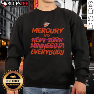 Awesome Phoenix Mercury Vs Everybody Sweatshirt for 2025 WNBA Finals, featuring bold graphics and vibrant colors.