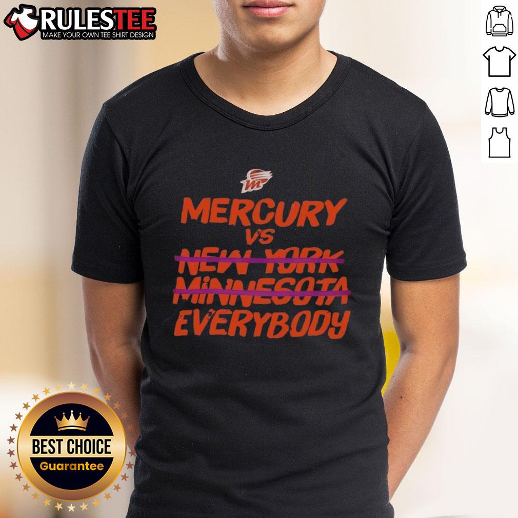 Awesome Phoenix Mercury Vs Everybody T-Shirt for WNBA Finals 2025, featuring a bold design against New York and Minnesota.