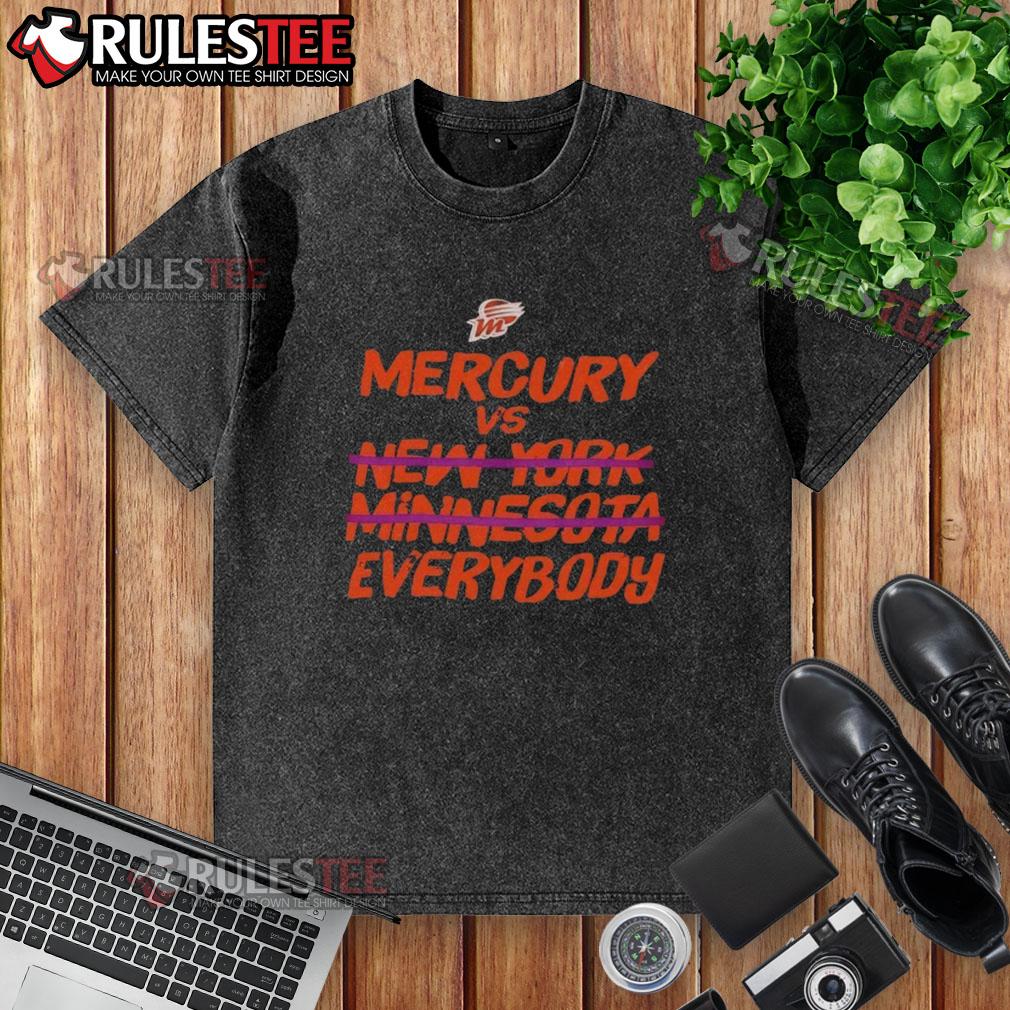 Alt Text: Awesome Phoenix Mercury vs Everybody Not New York and Minnesota WNBA Finals 2025 Washed T-Shirt design