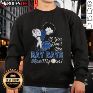 Good Betty Boop sweatshirt featuring 'If You Don't Like Tampa Bay Rays, Kiss My Ass' design in vibrant colors.
