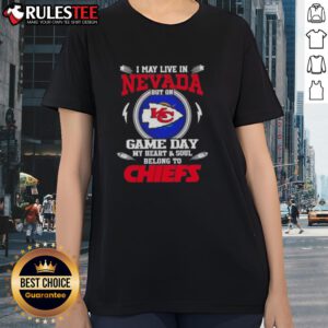 Happy I May Live in Nevada but My Heart Belongs to Kansas City Chiefs Ladies Tee, perfect for game day pride.