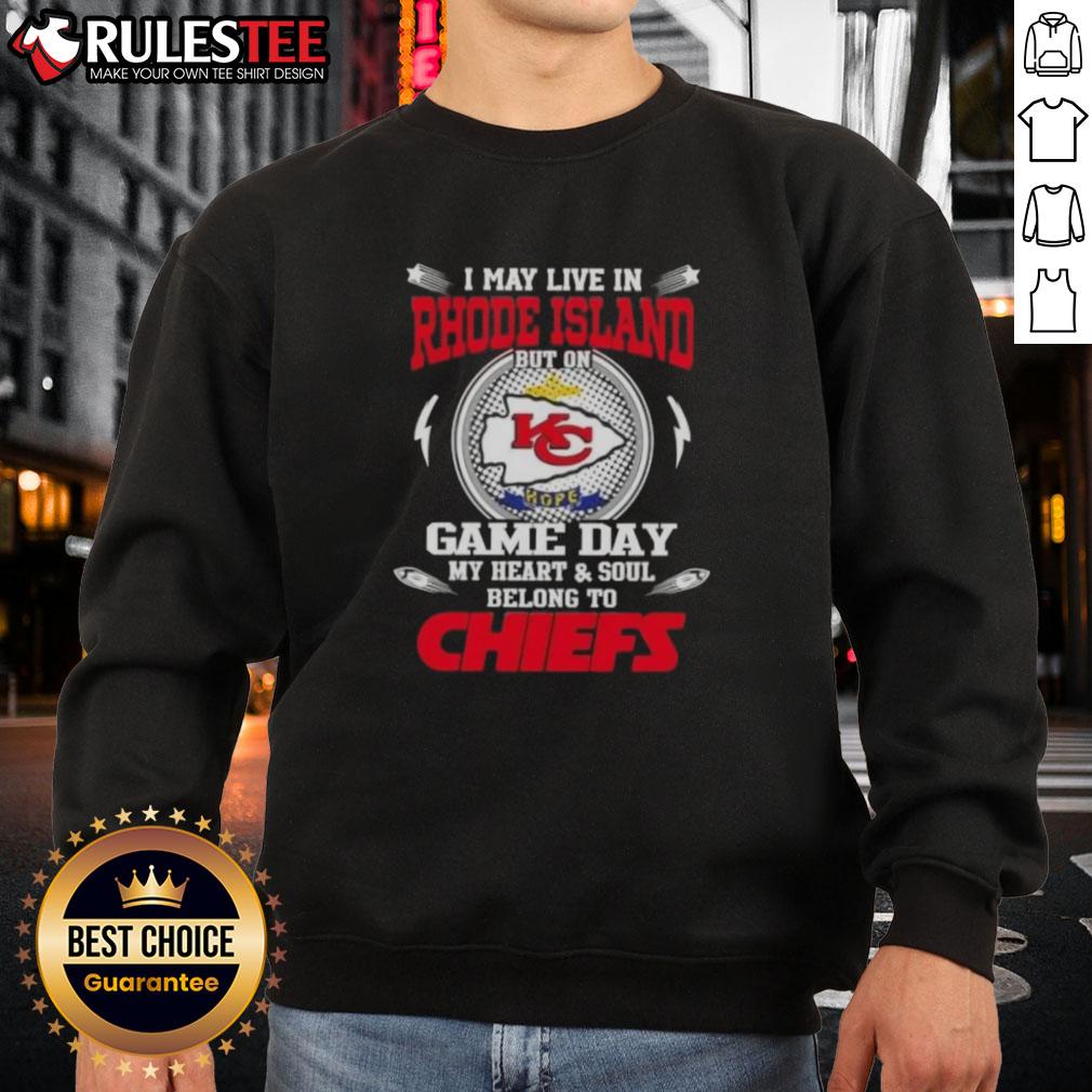 Alt Text: Cozy sweatshirt featuring 'Happy I May Live In Rhode Island But On Game Day My Heart Belongs To Kansas City Chiefs'