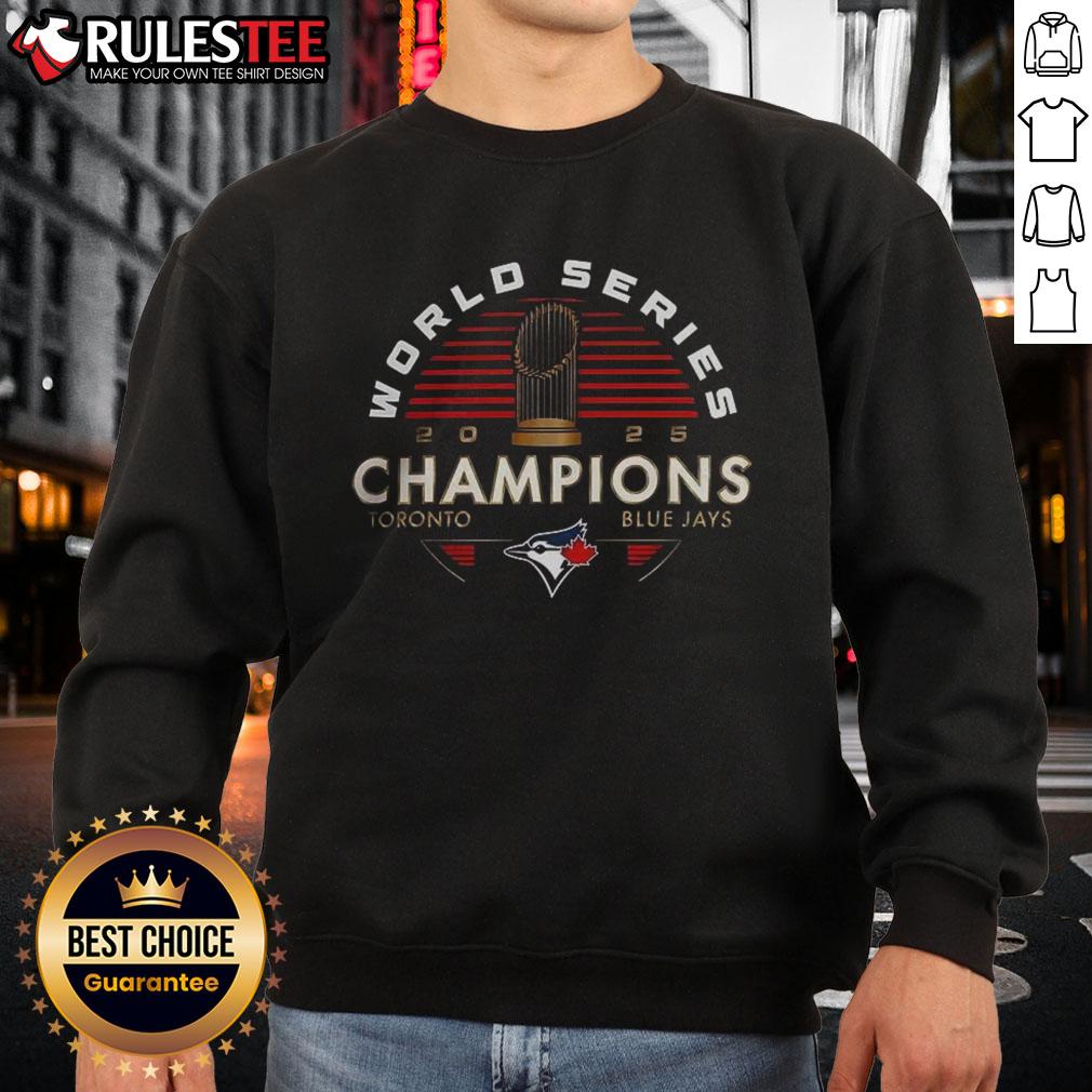 2025 World Series Champions Toronto Blue Jays sweatshirt featuring a stylish design celebrating MLB victory.