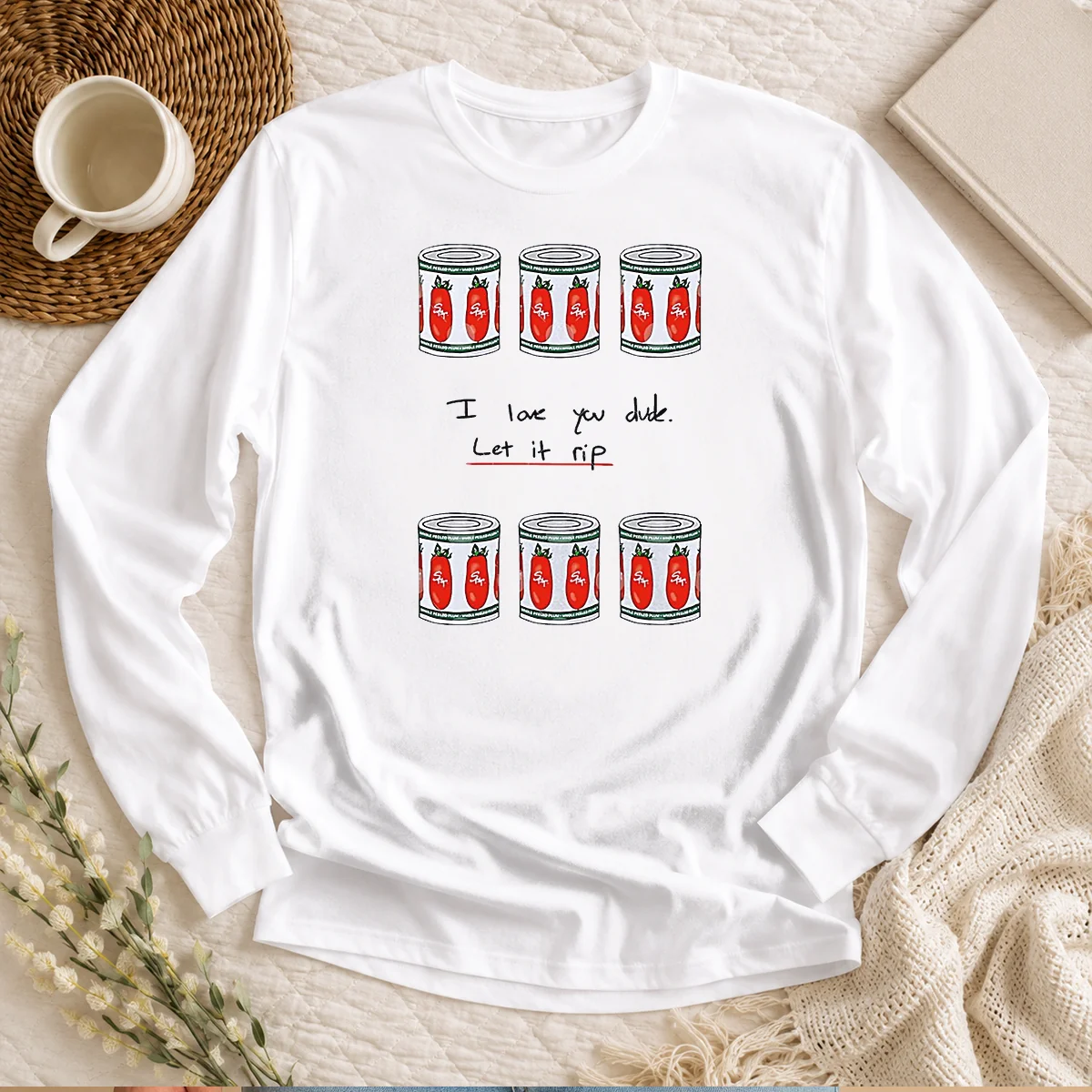 Original The Bear I Love You Dude Let It Rip Tomato Cans Long Sleeve Shirt