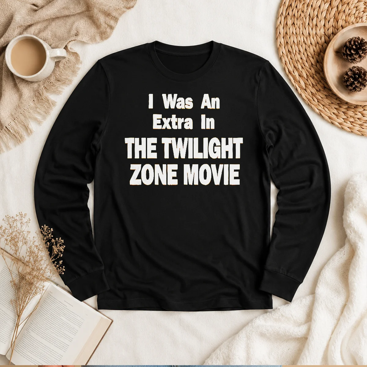 Good I Was An Extra In The Twilight Zone Movie Long Sleeve Shirt