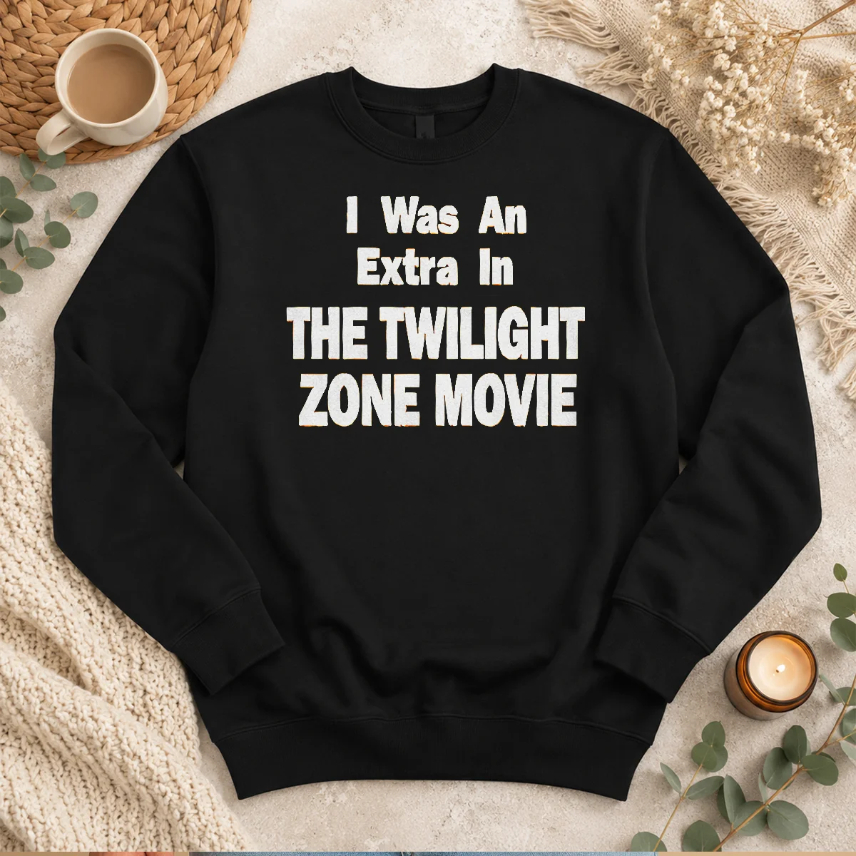 Good I Was An Extra In The Twilight Zone Movie Sweater