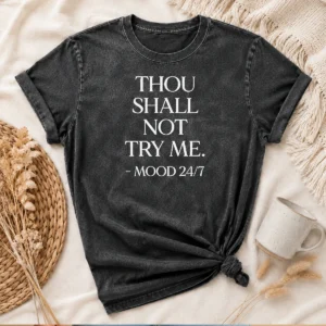 Pretty Mood 24'7 Thou Shall Not Try Me Washed T-Shirt